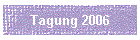 Tagung 2006